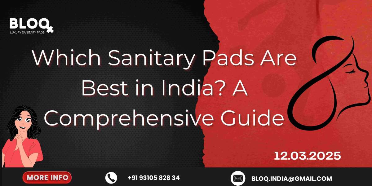 Which Sanitary Pads Are Best in India? A Comprehensive Guide